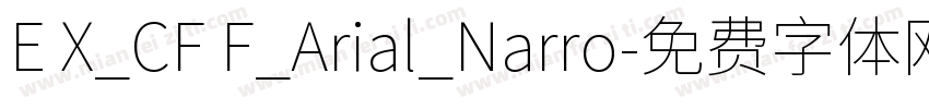 E X_CF F_Arial_Narro字体转换